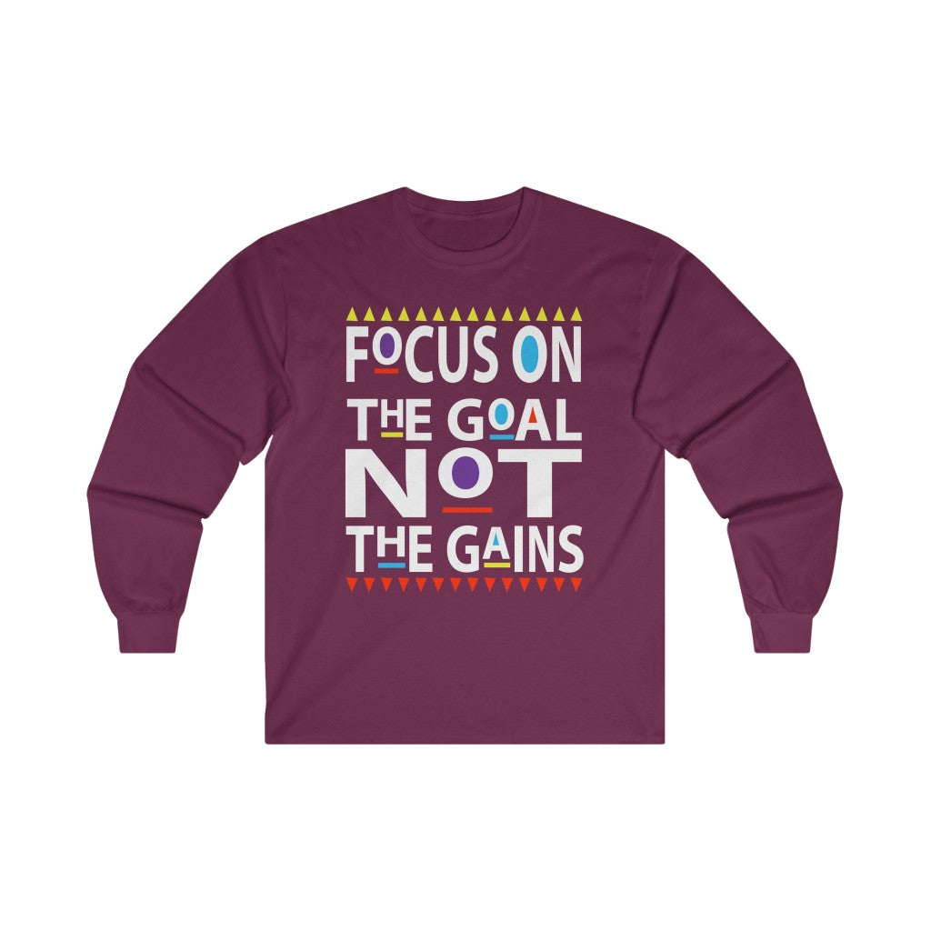 Focus on the Goals (Long Sleeve)