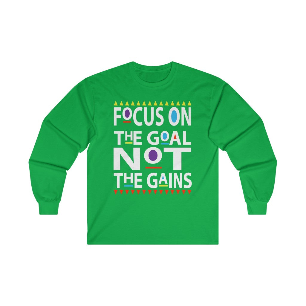 Focus on the Goals (Long Sleeve)