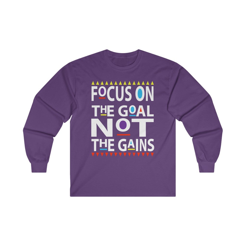 Focus on the Goals (Long Sleeve)