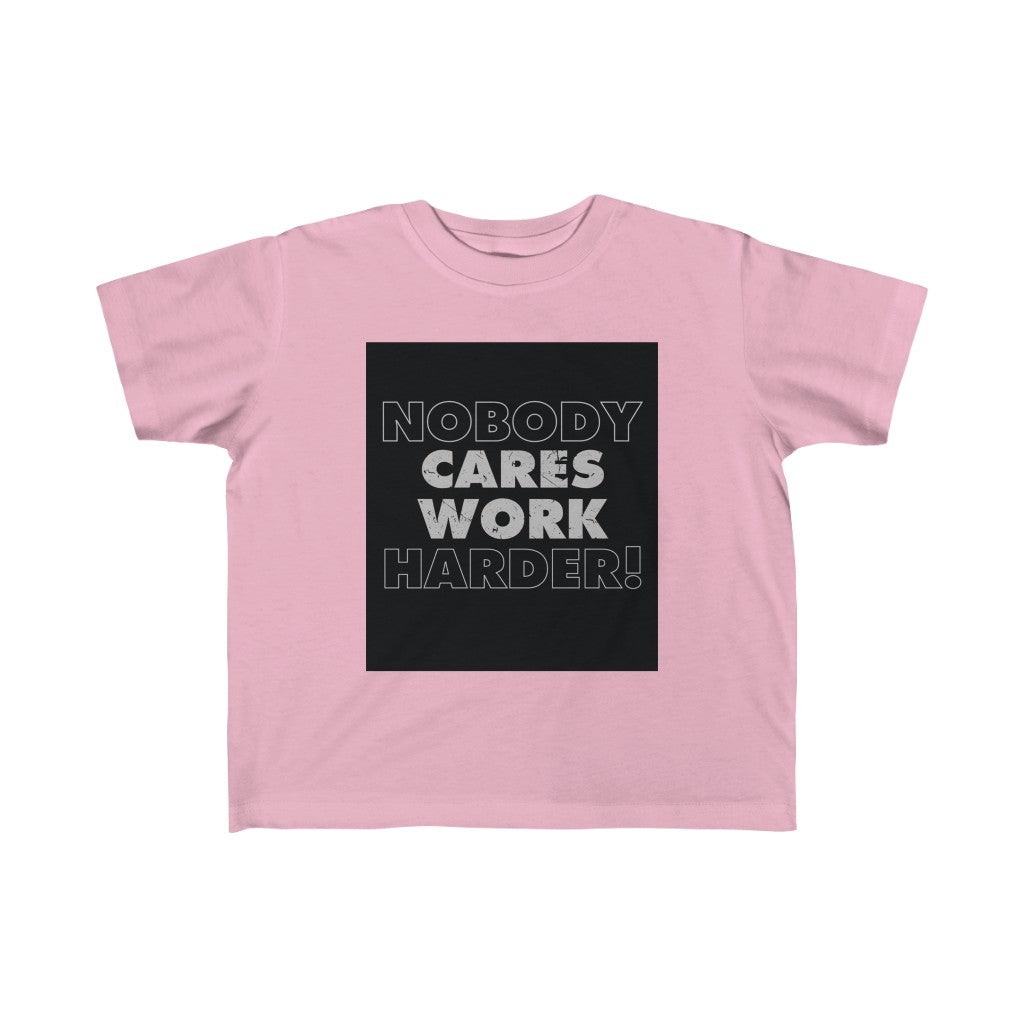 Nobody Cares Work Harder (Kids)