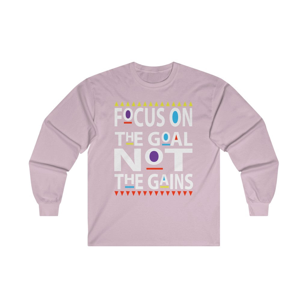 Focus on the Goals (Long Sleeve)