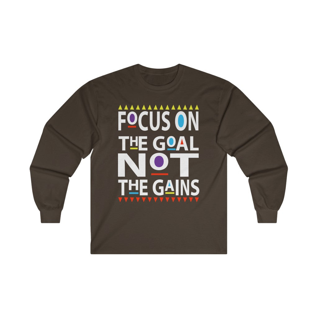 Focus on the Goals (Long Sleeve)