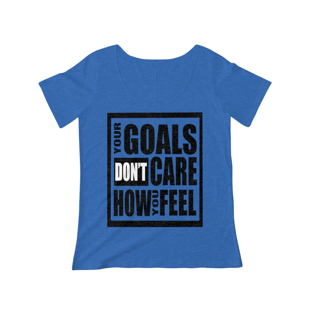 Goals Don’t Care (Women's Scoop Neck Short Sleeve)