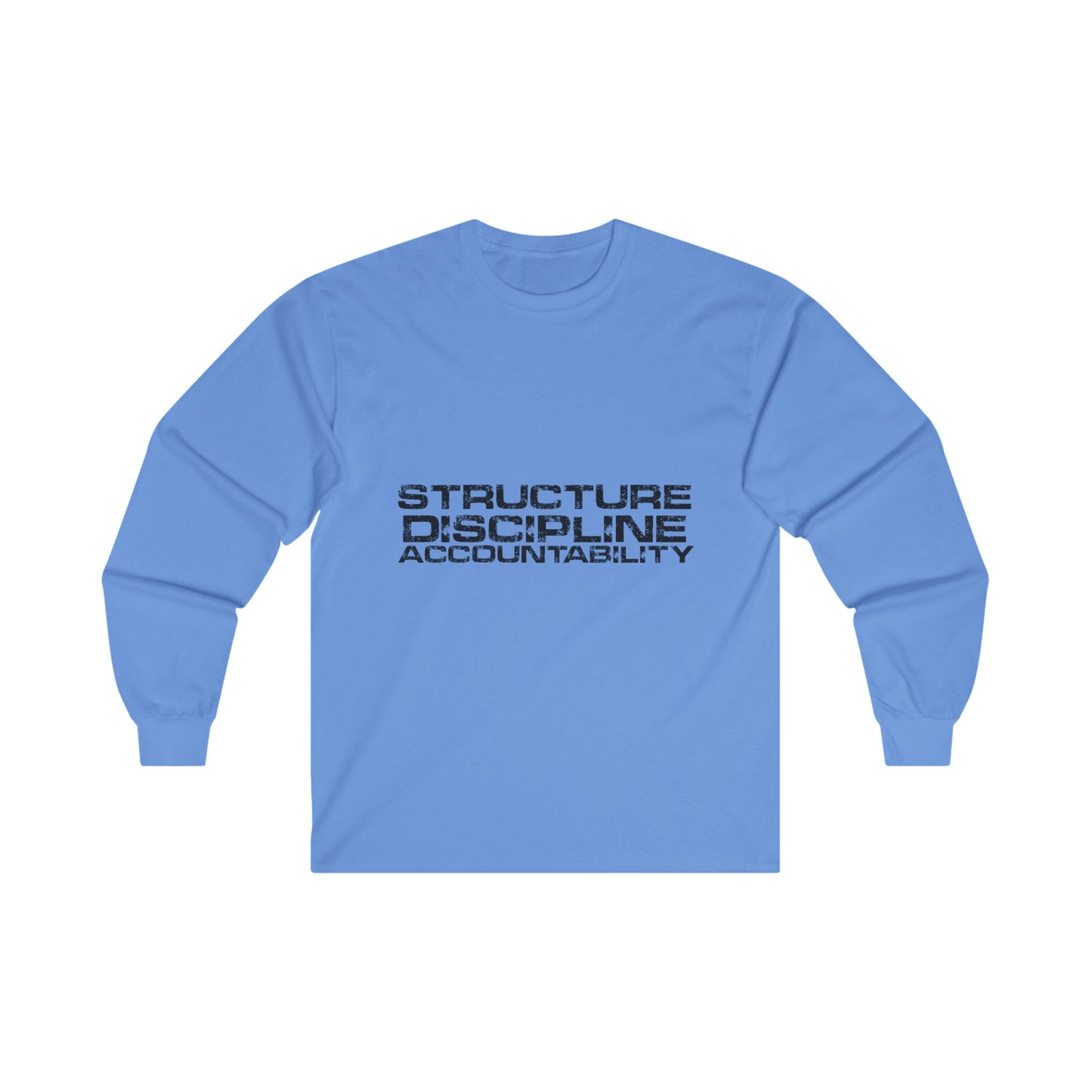 Structure  Discipline Accountability  (Long sleeve)