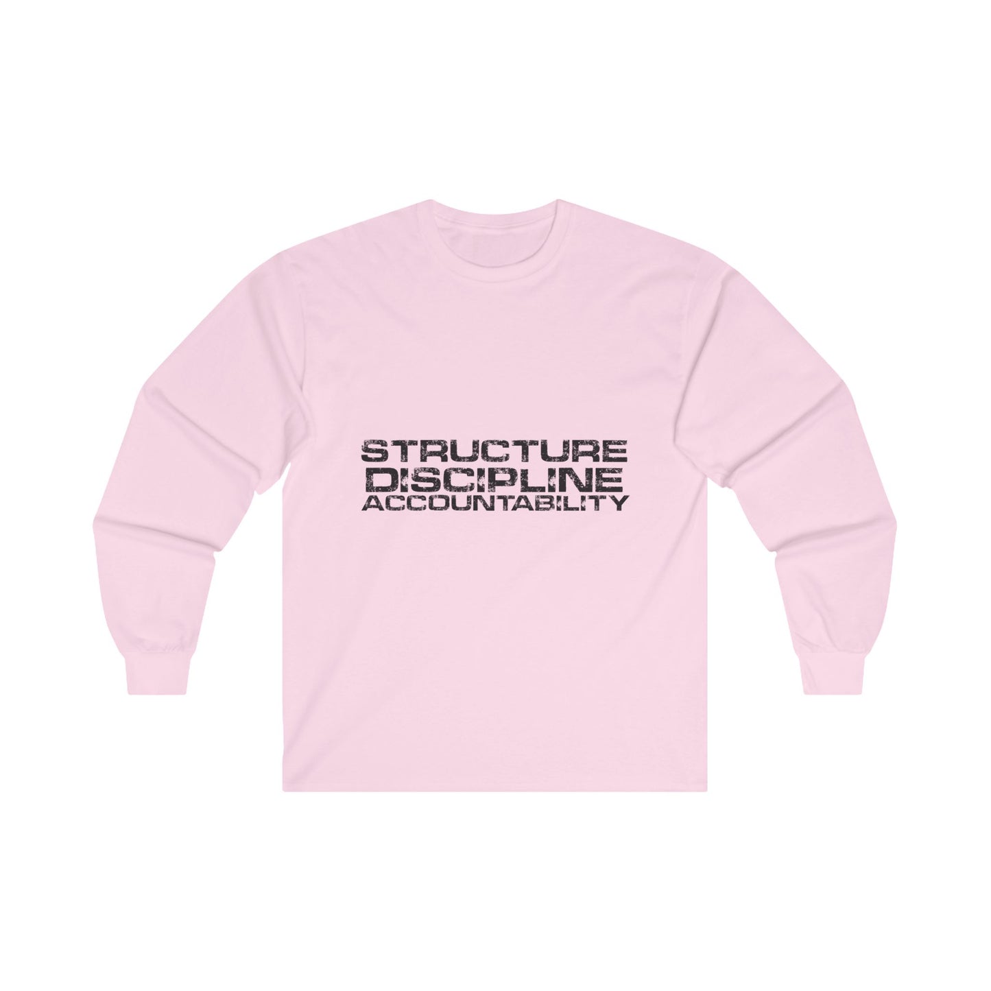 Structure  Discipline Accountability  (Long sleeve)