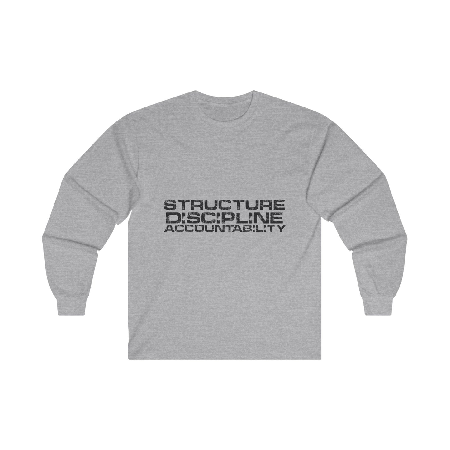 Structure  Discipline Accountability  (Long sleeve)