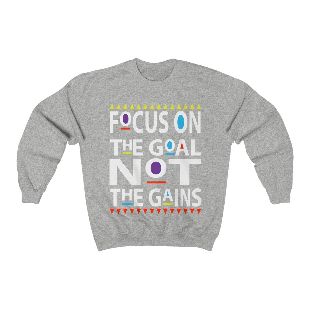 “Focus on the Gains” Sweatshirt