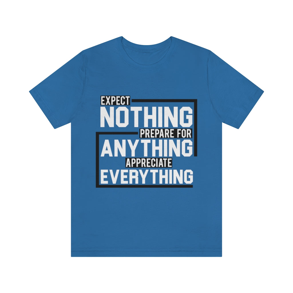 Expect Nothing (Short sleeve)