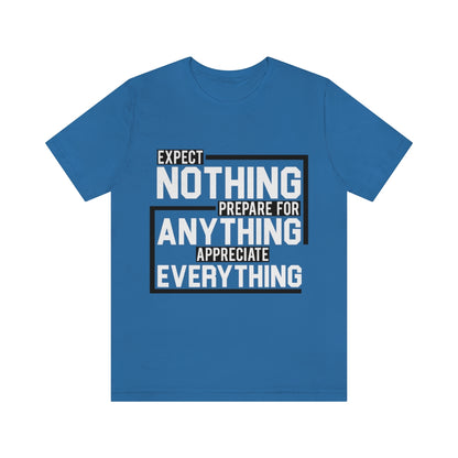 Expect Nothing (Short sleeve)