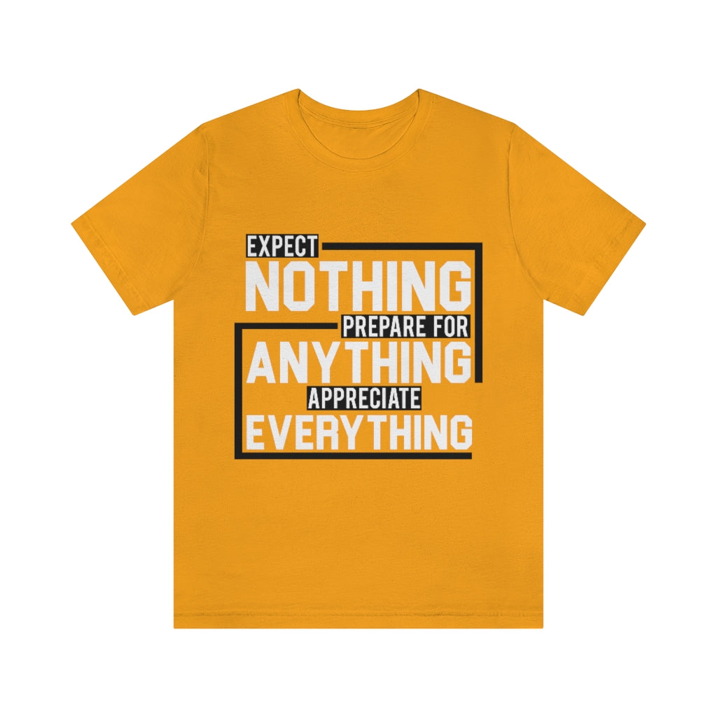 Expect Nothing (Short sleeve)