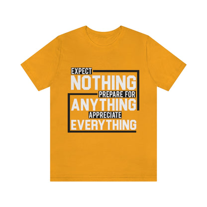 Expect Nothing (Short sleeve)