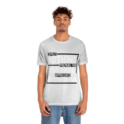 Expect Nothing (Short sleeve)