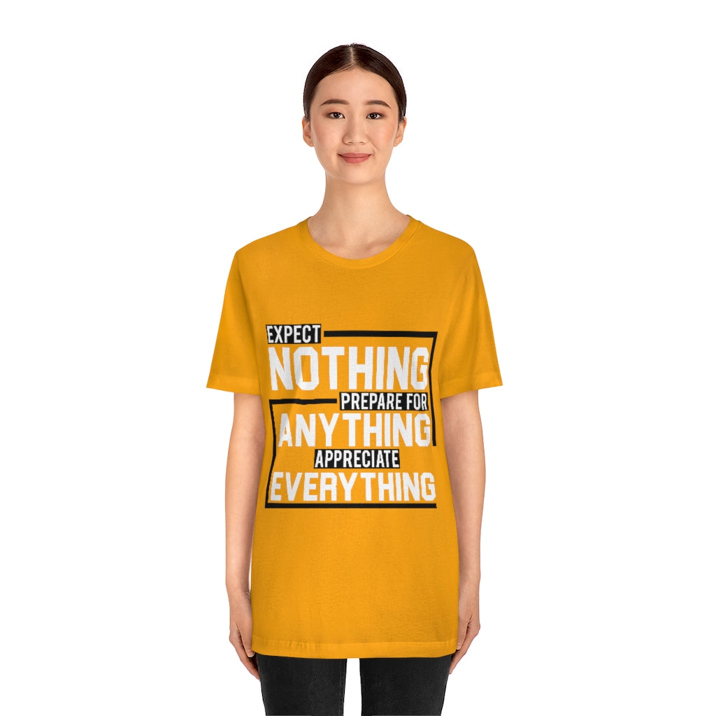 Expect Nothing (Short sleeve)