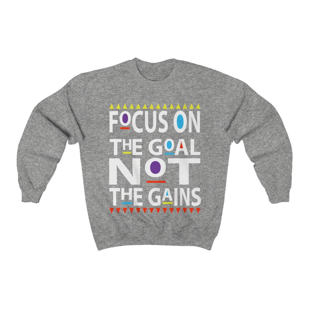 “Focus on the Gains” Sweatshirt