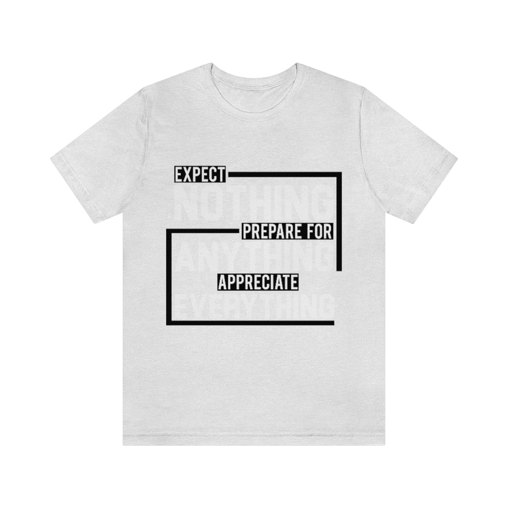 Expect Nothing (Short sleeve)