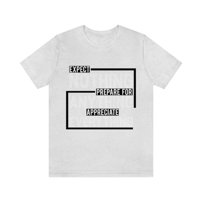 Expect Nothing (Short sleeve)