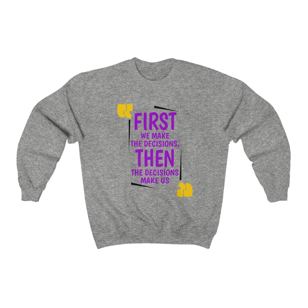 Decisions (Sweatshirt)