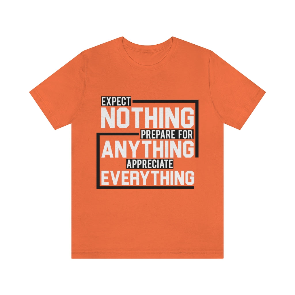 Expect Nothing (Short sleeve)