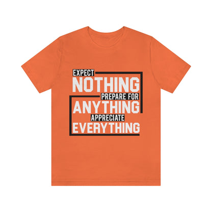 Expect Nothing (Short sleeve)