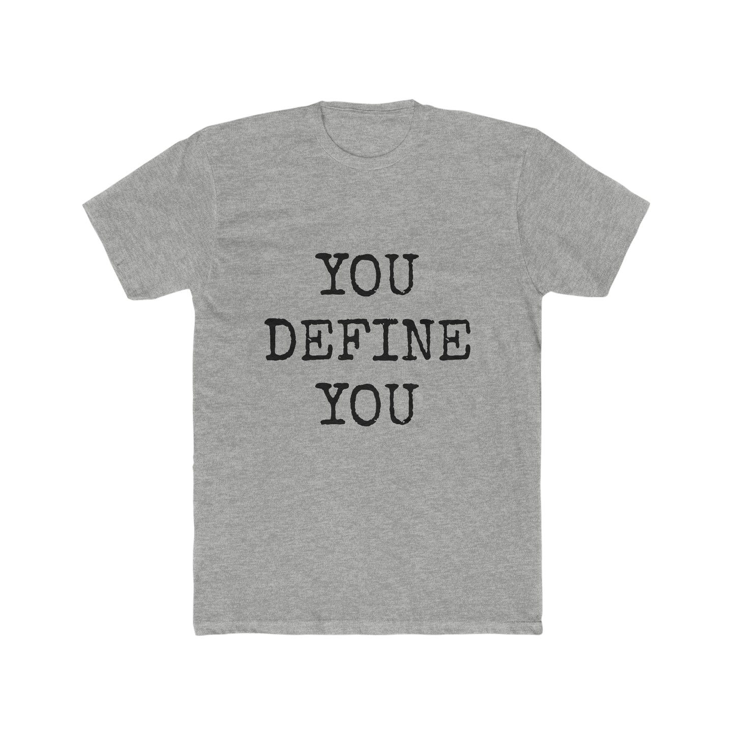 You Define You