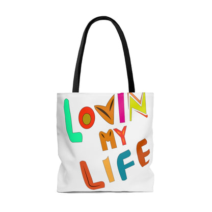 Lovin My Life Tote