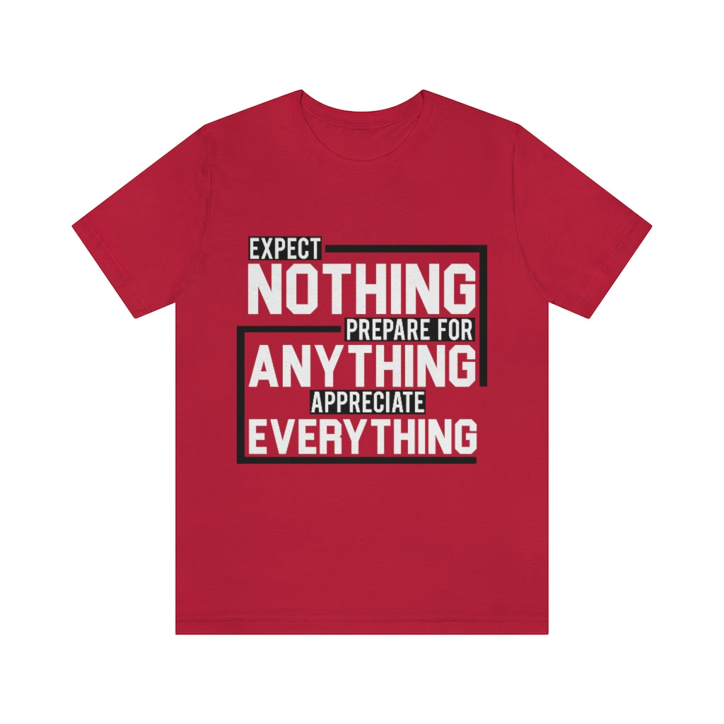 Expect Nothing (Short sleeve)