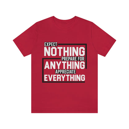 Expect Nothing (Short sleeve)