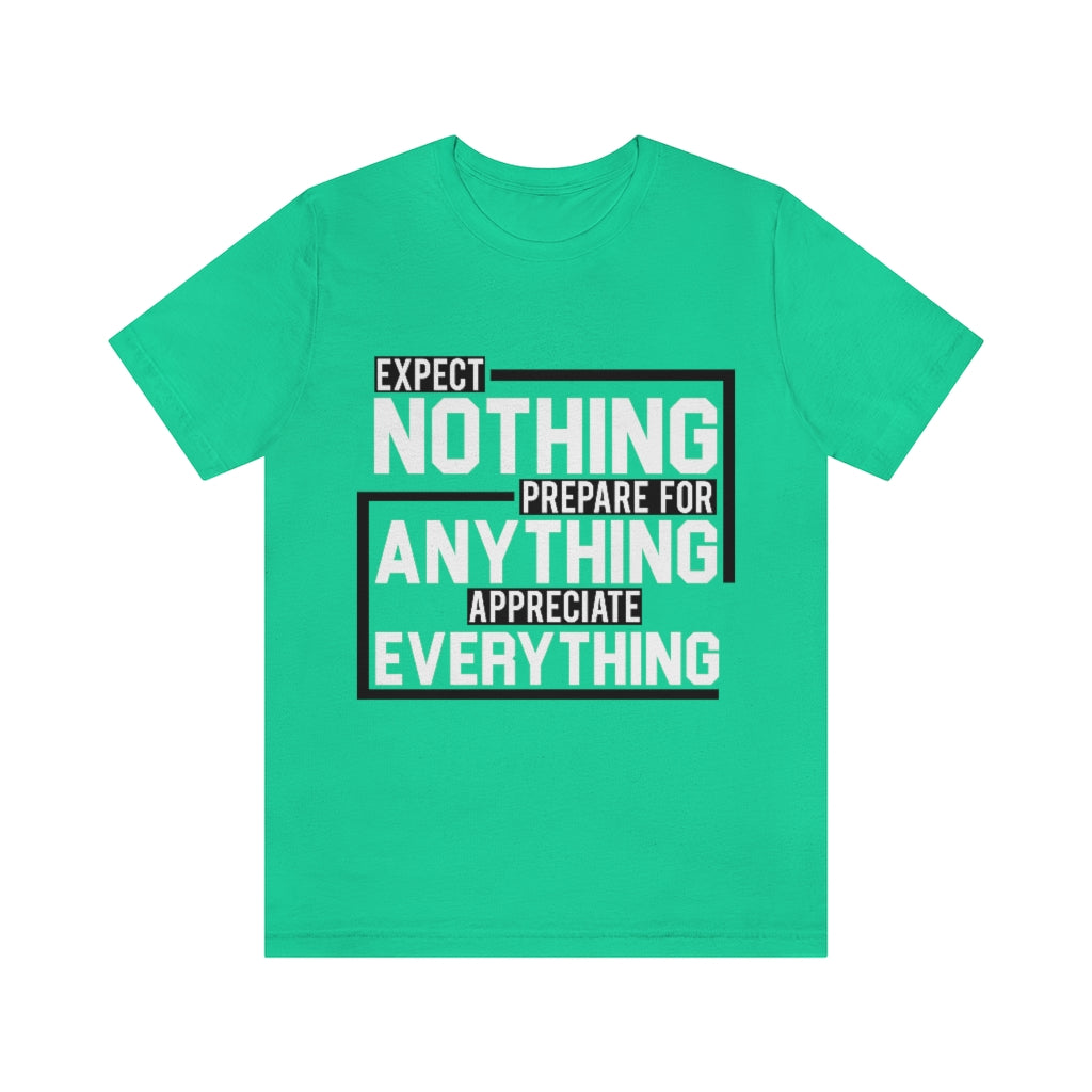 Expect Nothing (Short sleeve)