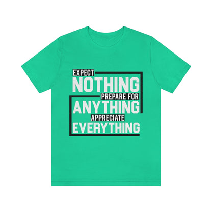 Expect Nothing (Short sleeve)