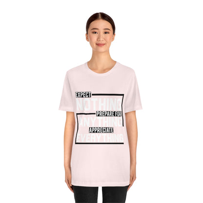 Expect Nothing (Short sleeve)