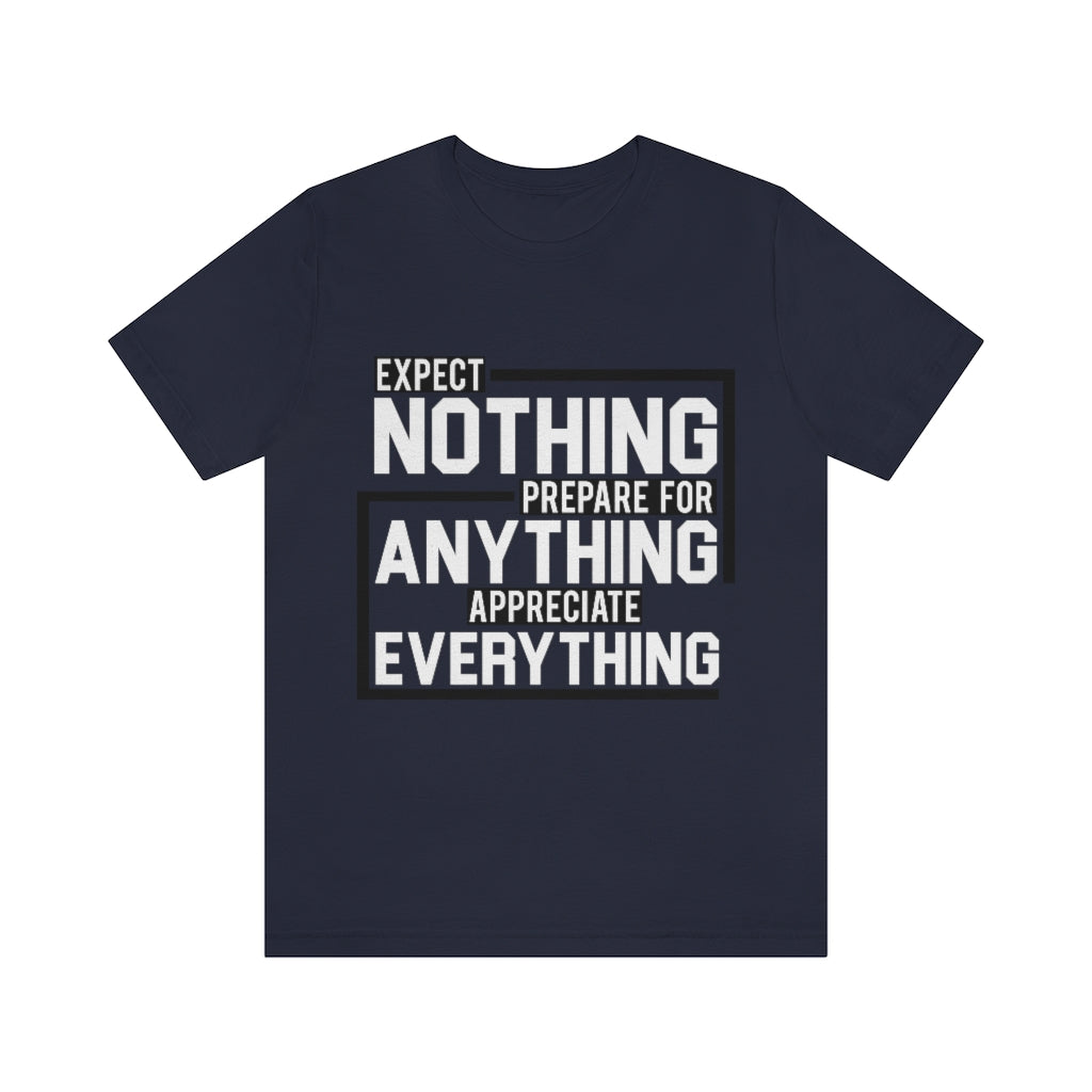 Expect Nothing (Short sleeve)