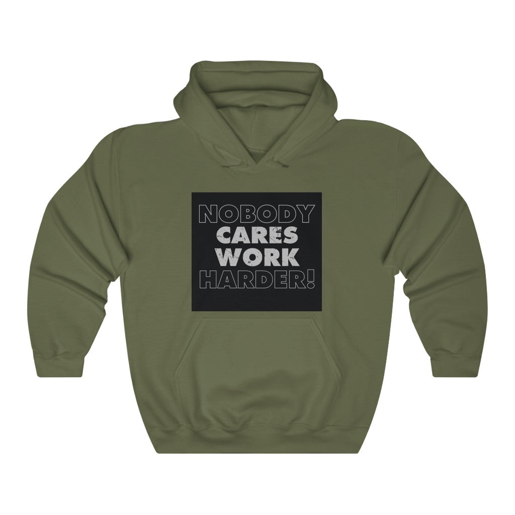 Nobody Cares Work Harder Hoodie