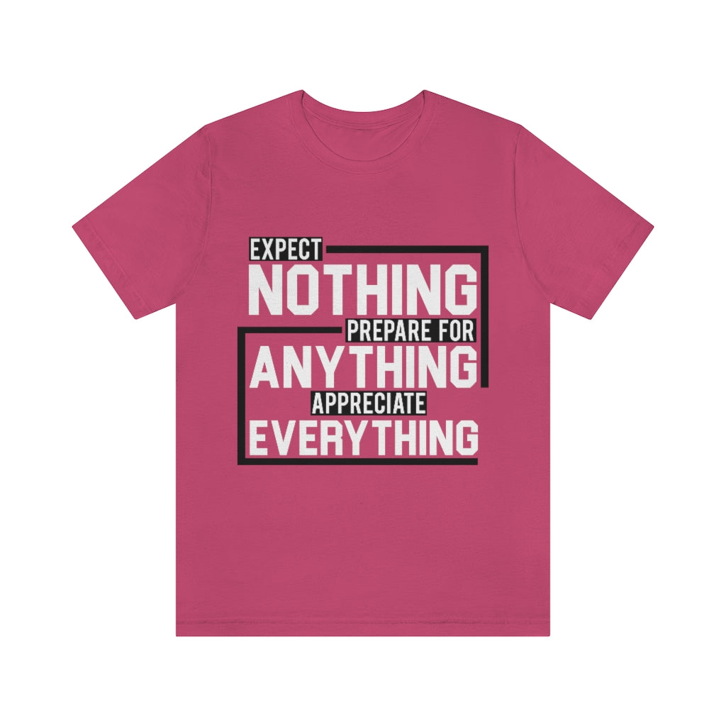 Expect Nothing (Short sleeve)