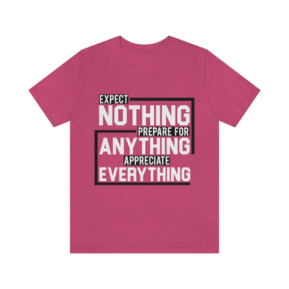 Expect Nothing (Short sleeve)