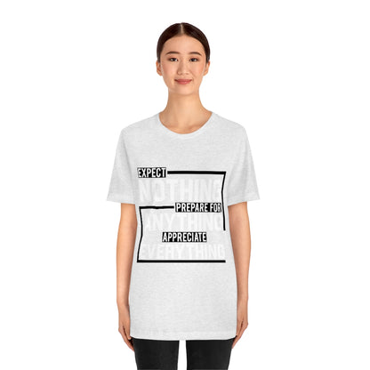 Expect Nothing (Short sleeve)