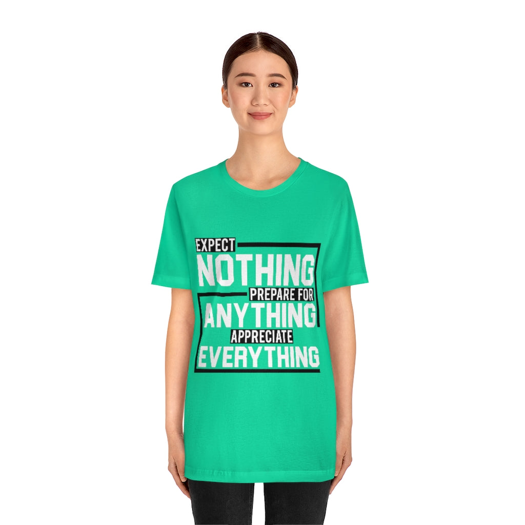 Expect Nothing (Short sleeve)