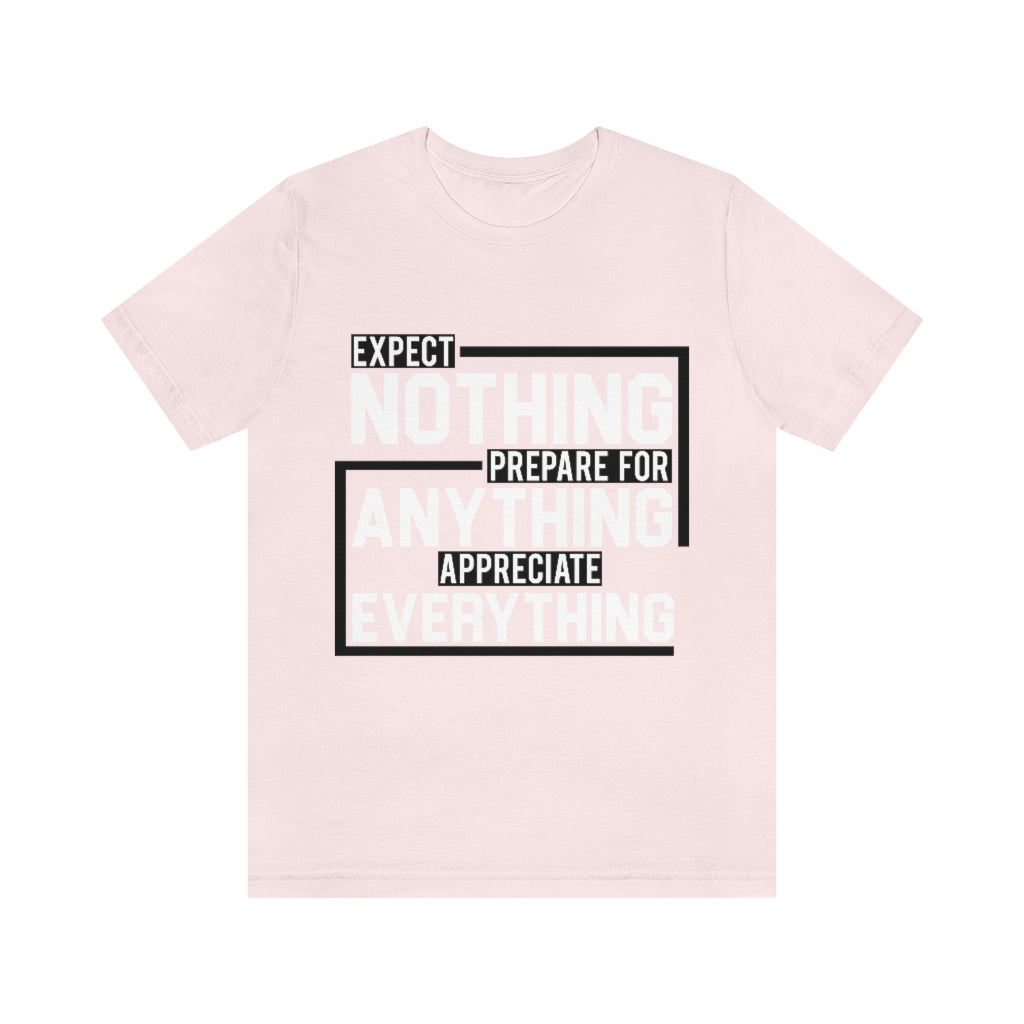 Expect Nothing (Short sleeve)
