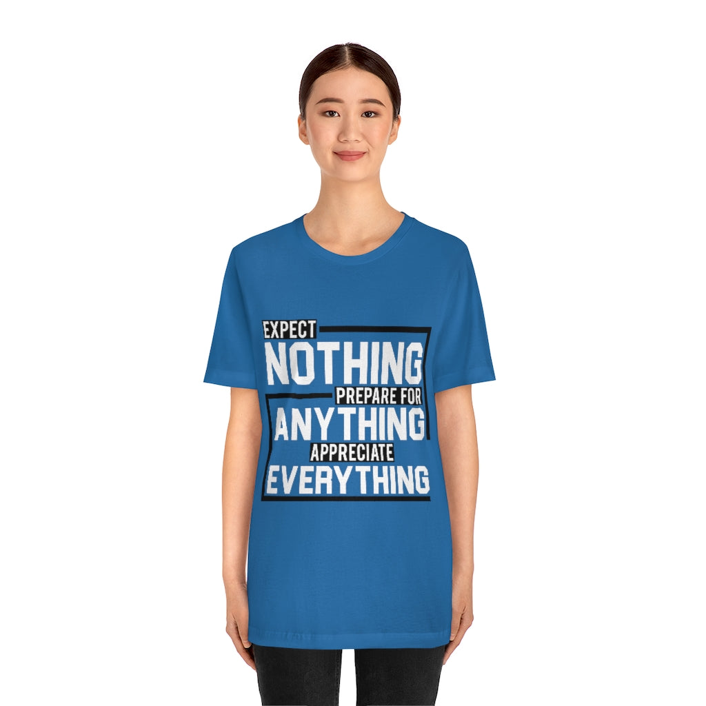 Expect Nothing (Short sleeve)